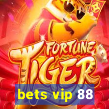 bets vip 88